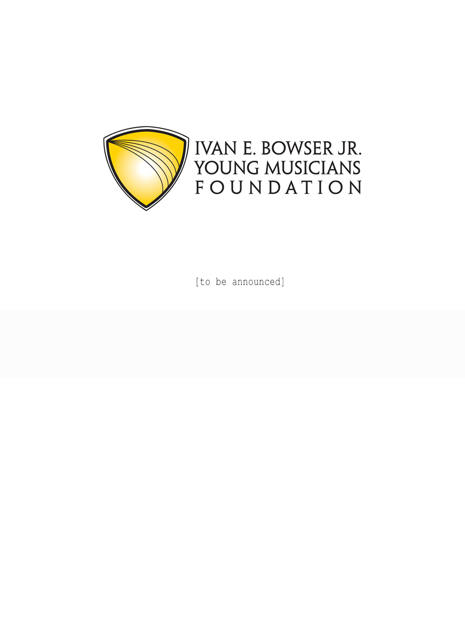 Ivan E. Bowser Jr.  Young Musicians Foundation